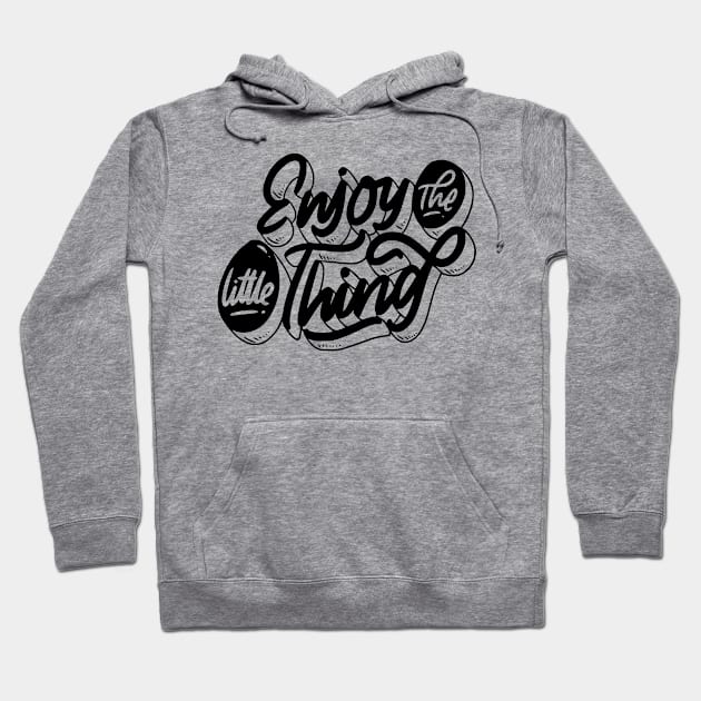 enjoy the little things in life Hoodie by Luyasrite